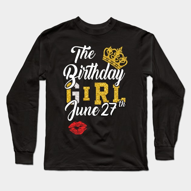 The Birthday Girl June 27th Long Sleeve T-Shirt by ladonna marchand